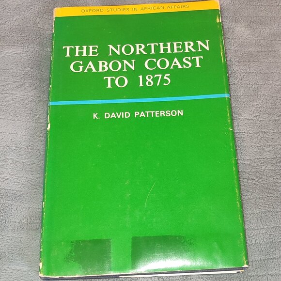 Book The Northern Gabon Coast to 1875 Africa History K David Patterson Oxford - Picture 1 of 12